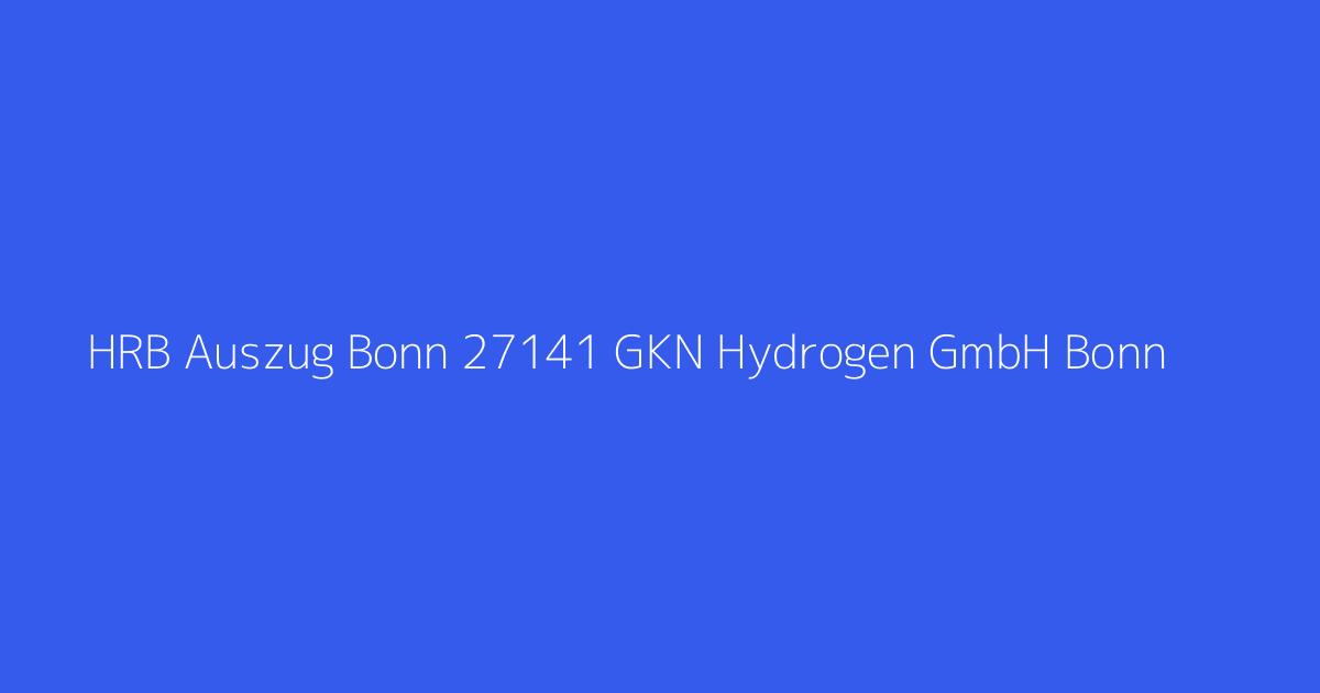 HRB Auszug Bonn 27141 GKN Hydrogen GmbH Bonn